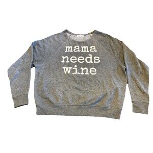 Grayson Threads, mama needs wine, gray/white sweatshirt size Small